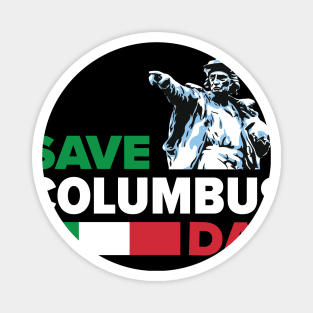 Save Columbus Day - Italian Pride print Magnet